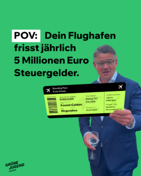 Ein Foto von Ministerpräsident Boris Rhein auf grünem Hintergrund. Er trägt einen blauen Anzug und hält ein grünes Flugticket in der Hand. Neben ihm steht folgender Text: "POV: Dein Flughafen frisst jährlich 5 Millionen Euro Steuergelder.